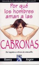 Por qué los hombres aman a las cabronas