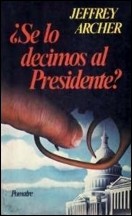 Se lo decimos al presidente