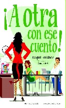 ¡A otra con ese cuento!