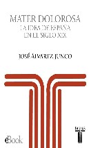 Mater Dolorosa. La idea de España en el siglo XIX