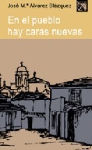 En el pueblo hay caras nuevas