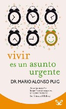 Vivir es un asunto urgente