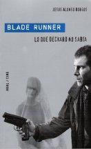 Blade Runner. Lo que Deckard no sabía
