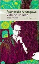 Vida de un loco. Tres relatos