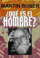 ¿Qué es el hombre?