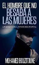 El hombre que no besaba a las mujeres