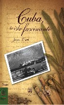 Cuba, la isla fascinante