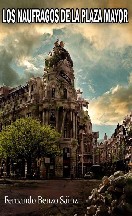 Los naufragos de la Plaza Mayor