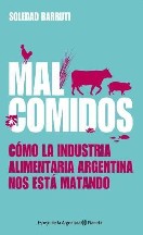 Mal comidos: Cómo la industria alimentaria argentina nos está matando
