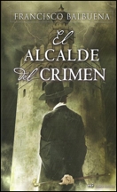 El alcalde del crimen