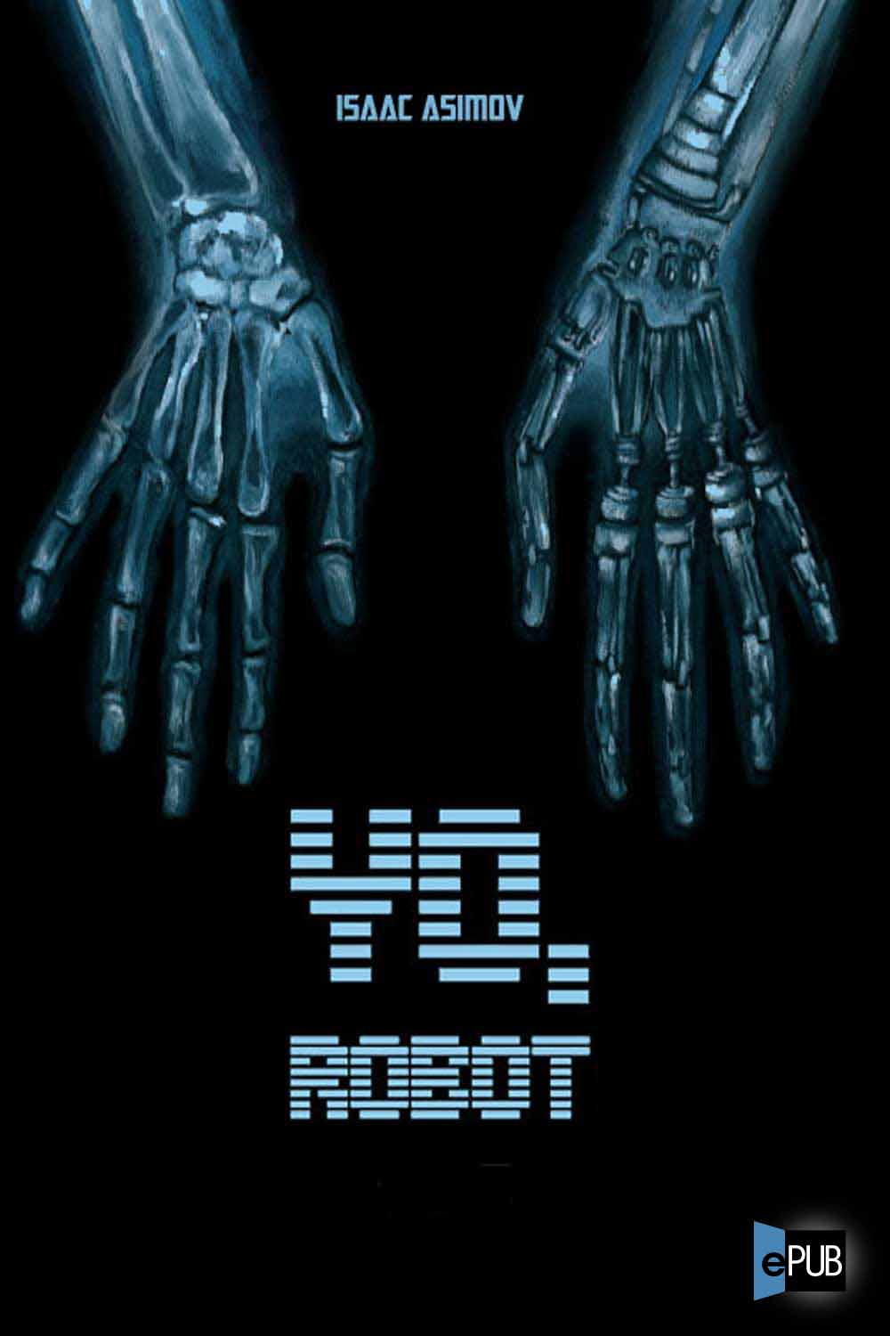 Firmado Por: Yo, Robot