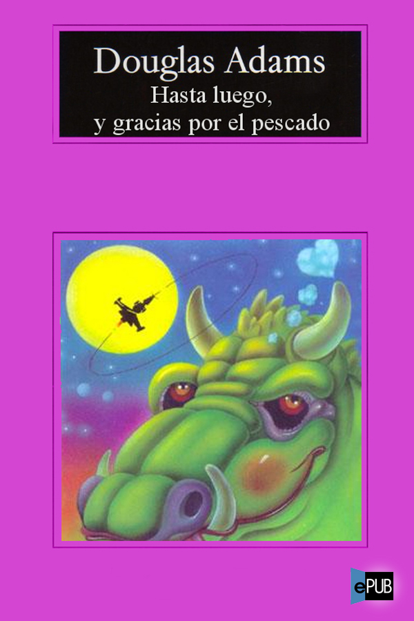 Hasta Luego, Y Gracias Por El Pescado