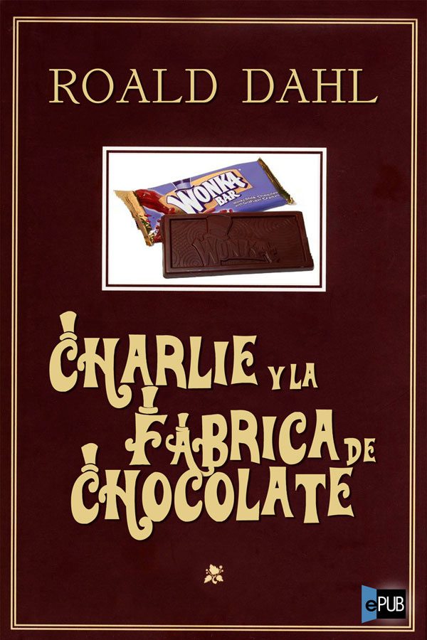 Charlie y la fábrica de chocolate