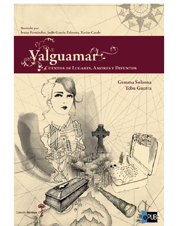 Valguamar, Cuentos de lugares, amores y difuntos