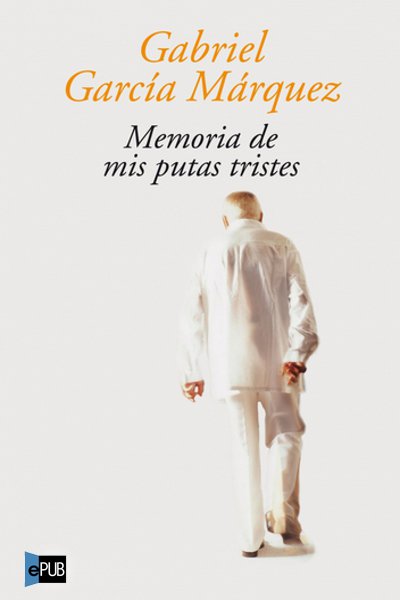 Memoria de mis putas tristes
