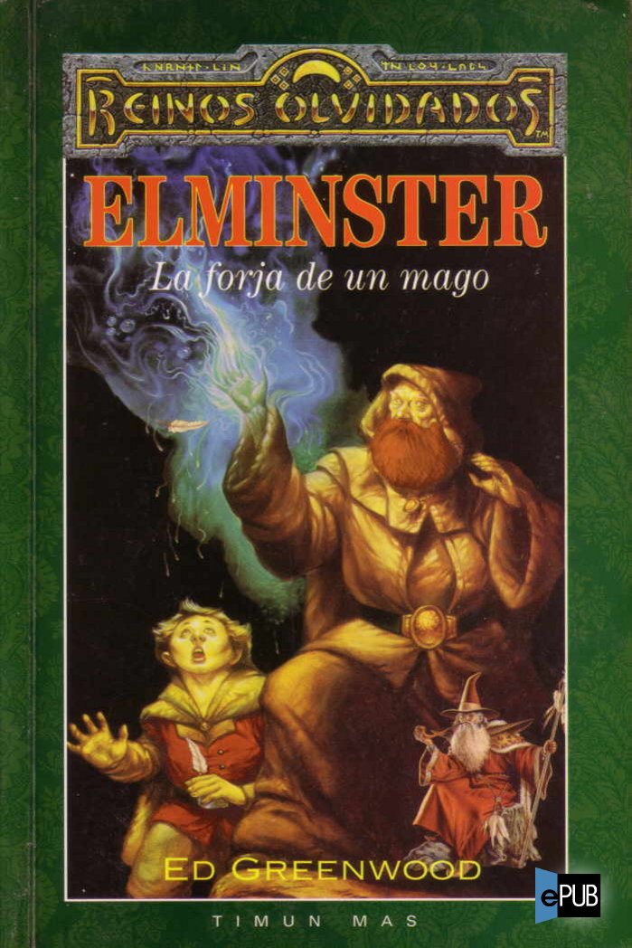 Elminster. La Forja de un Mago