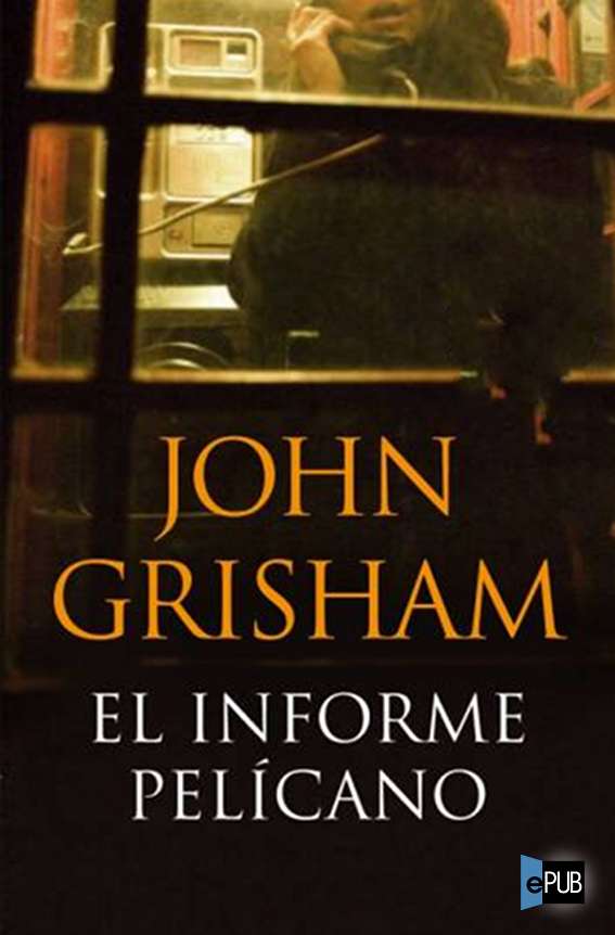 El informe Pelícano