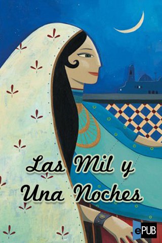 Las Mil Y Una Noches. Aladino, Alí Babá Y Otros Cuentos Ii: 2 (Biblioteca Juvenil Porrúa: 0057)