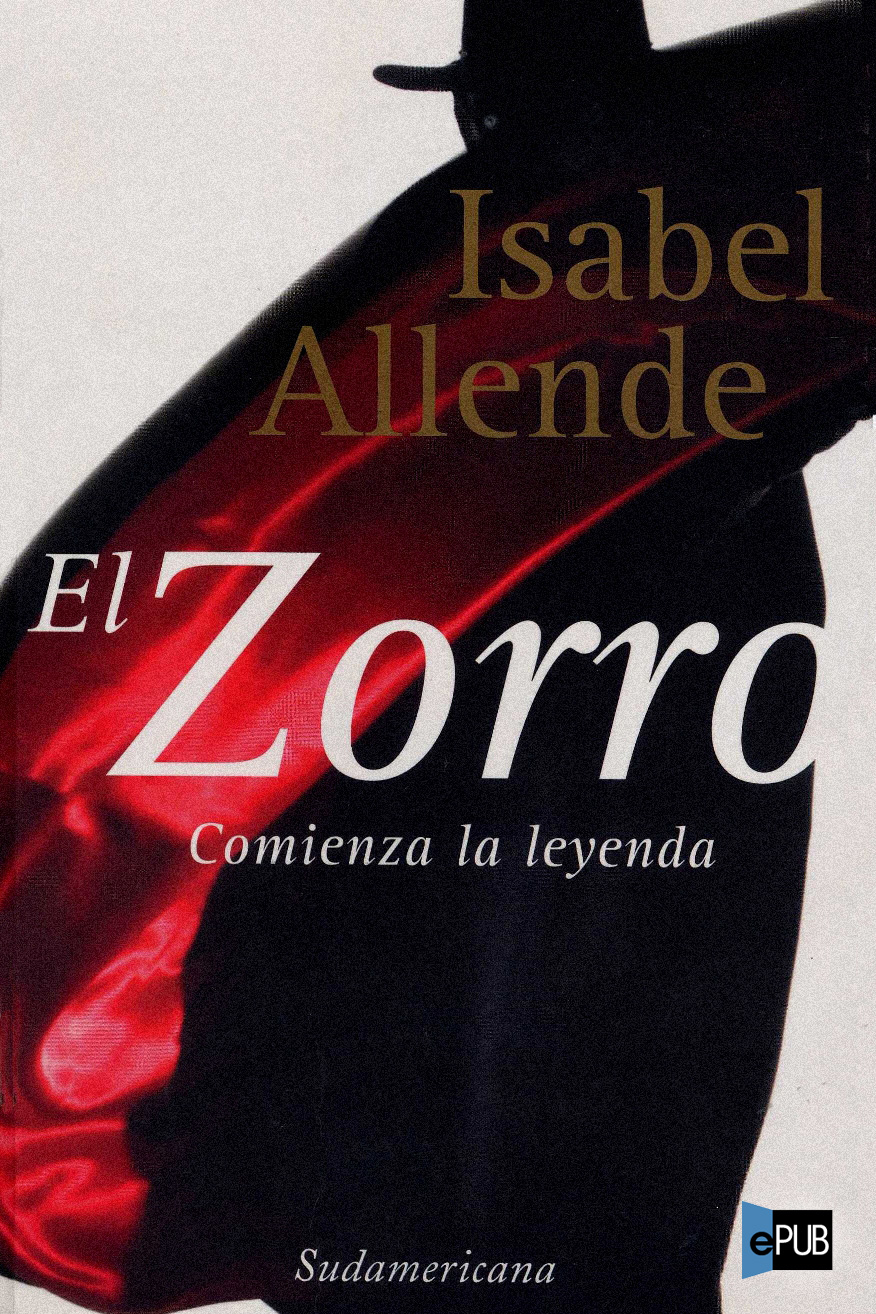 El Zorro: Comienza La Leyenda