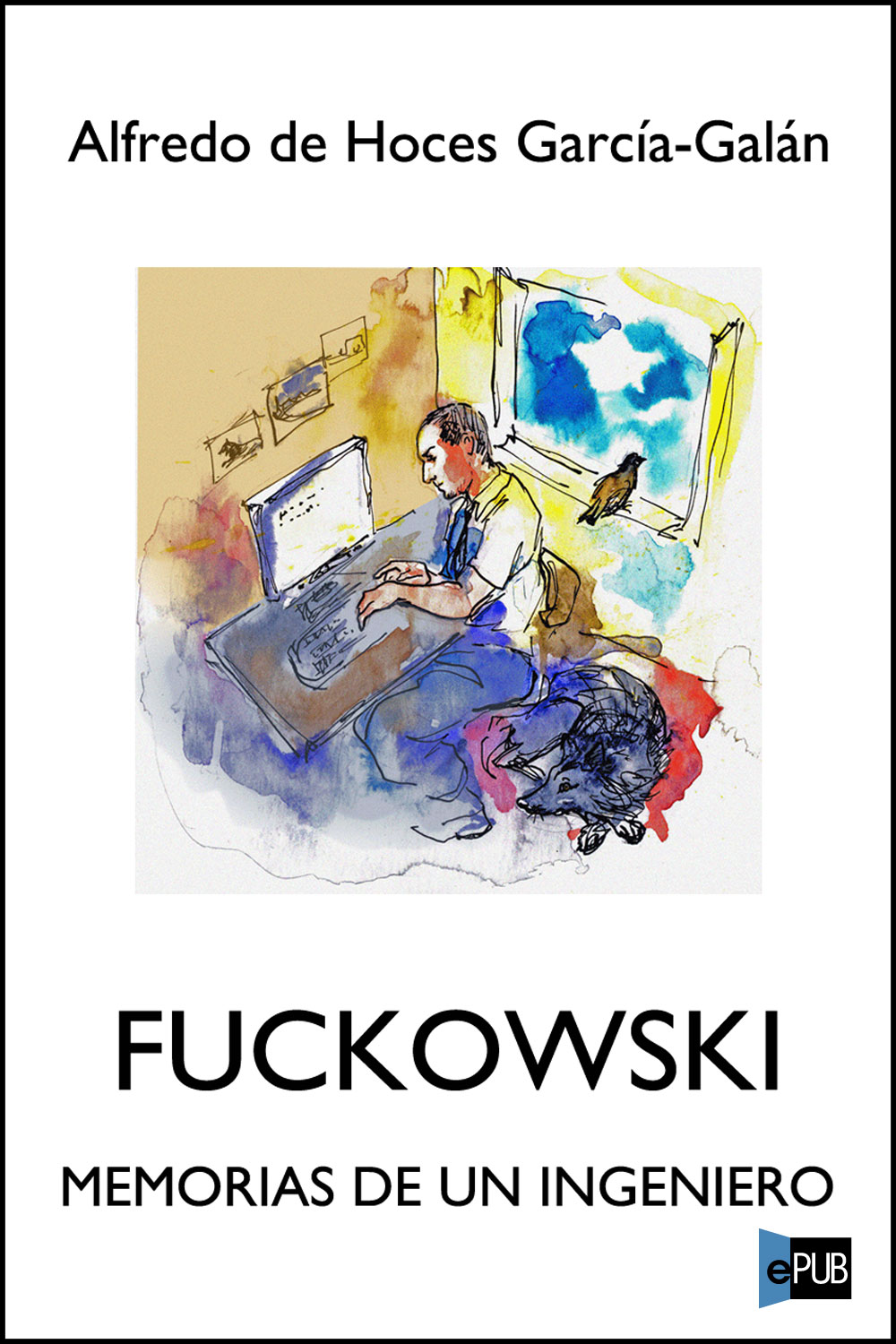 Fuckowski - Memorias de un ingeniero