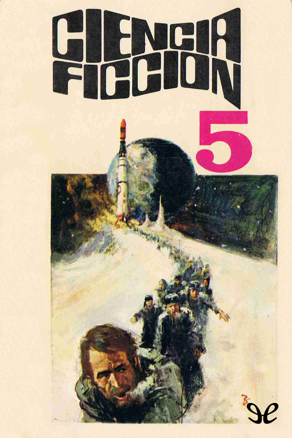 Ciencia Ficcion. Selección 4: Y Llamame Conrad. Alucionogenia. Casa Propia. El Conflicto. Usted Lo Recordara Perfectamente.