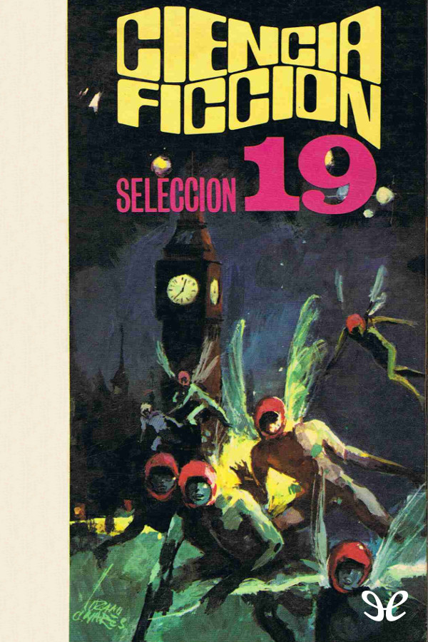 Ciencia Ficcion. Selección 4: Y Llamame Conrad. Alucionogenia. Casa Propia. El Conflicto. Usted Lo Recordara Perfectamente.