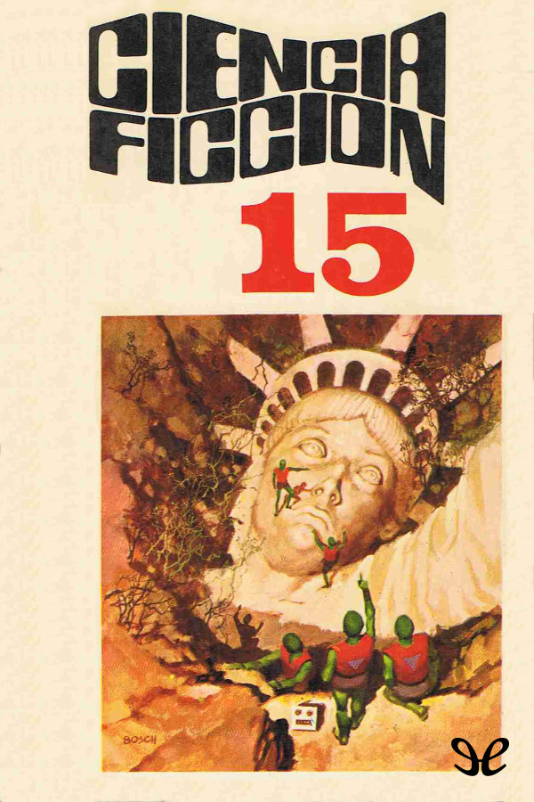 Ciencia Ficcion. Selección 4: Y Llamame Conrad. Alucionogenia. Casa Propia. El Conflicto. Usted Lo Recordara Perfectamente.