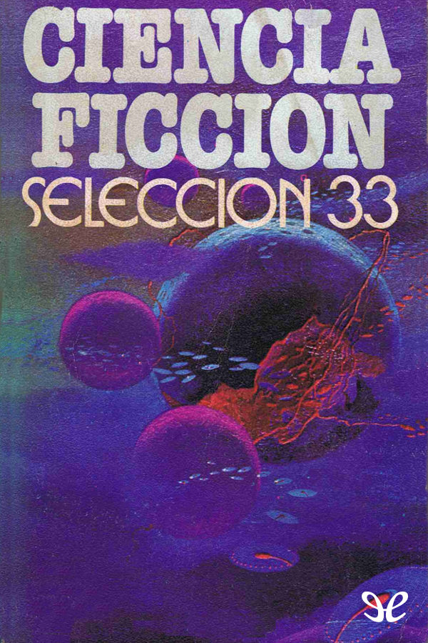 Ciencia Ficcion. Selección 4: Y Llamame Conrad. Alucionogenia. Casa Propia. El Conflicto. Usted Lo Recordara Perfectamente.