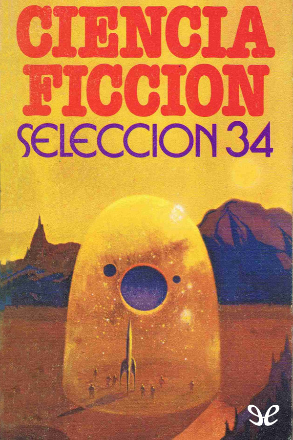 Ciencia Ficcion. Selección 4: Y Llamame Conrad. Alucionogenia. Casa Propia. El Conflicto. Usted Lo Recordara Perfectamente.