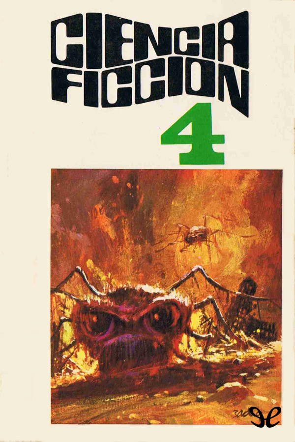 Ciencia Ficcion. Selección 4: Y Llamame Conrad. Alucionogenia. Casa Propia. El Conflicto. Usted Lo Recordara Perfectamente.