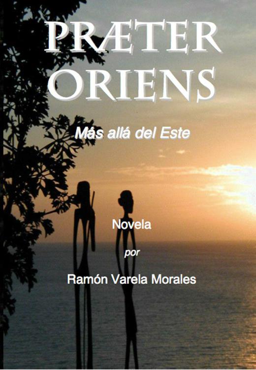 PRÆTER ORIENS: Más allá del Este (Serie PRIMUM de ciencia-ficción) (Spanish Edition)