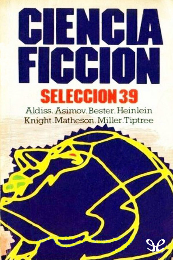 Ciencia Ficcion. Selección 4: Y Llamame Conrad. Alucionogenia. Casa Propia. El Conflicto. Usted Lo Recordara Perfectamente.