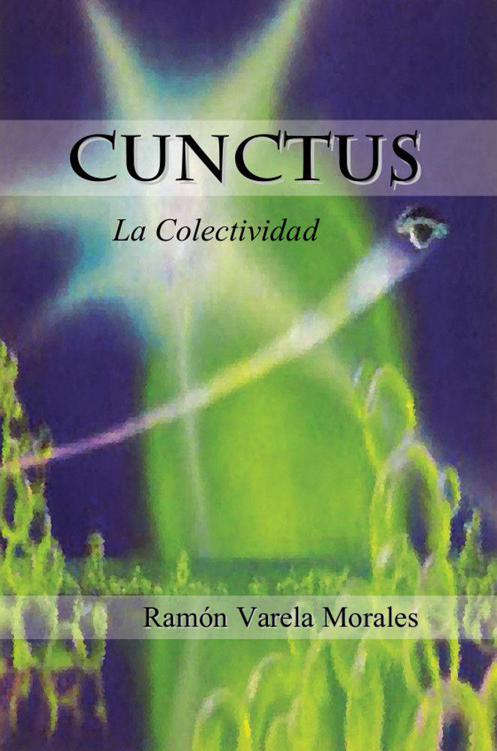 CUNCTUS: La Colectividad (Serie PRIMUM de Ciencia-Ficción) (Spanish Edition)