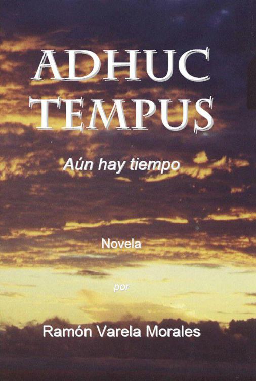 ADHUC TEMPUS: Aún hay tiempo (Serie PRIMUM de Ciencia-Ficción) (Spanish Edition)