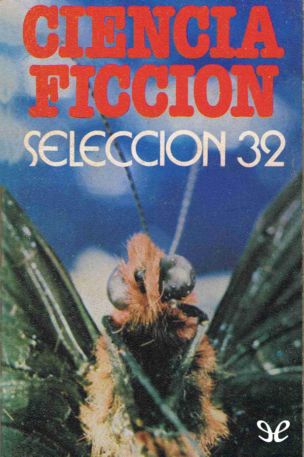 Ciencia Ficcion. Selección 4: Y Llamame Conrad. Alucionogenia. Casa Propia. El Conflicto. Usted Lo Recordara Perfectamente.