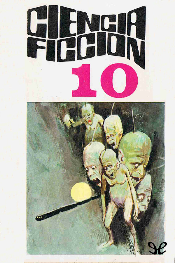 Ciencia Ficcion. Selección 4: Y Llamame Conrad. Alucionogenia. Casa Propia. El Conflicto. Usted Lo Recordara Perfectamente.