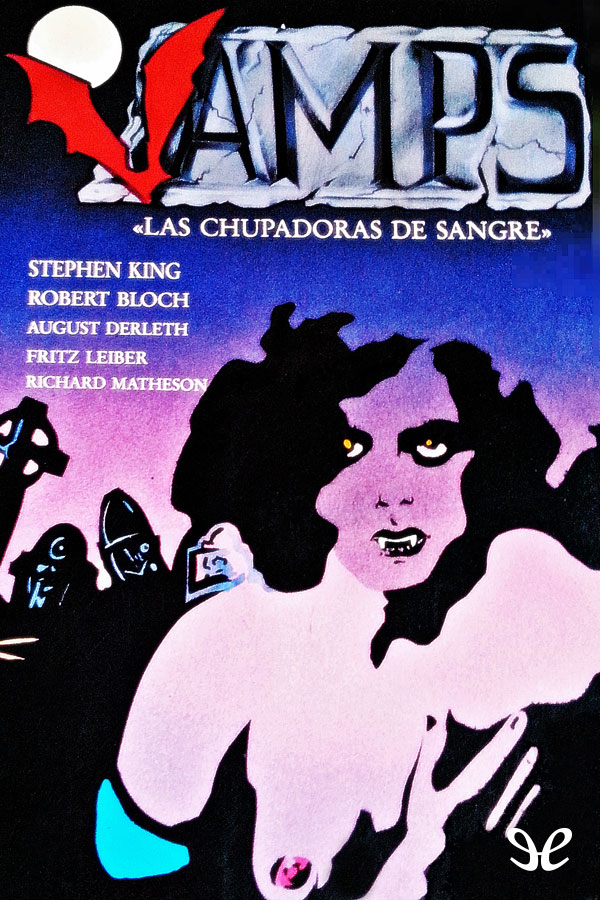 Vamps. Las Chupadoras De Sangre