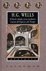 El bacilo robado y otros incidentes ; Cuentos del espacio y del tiempo