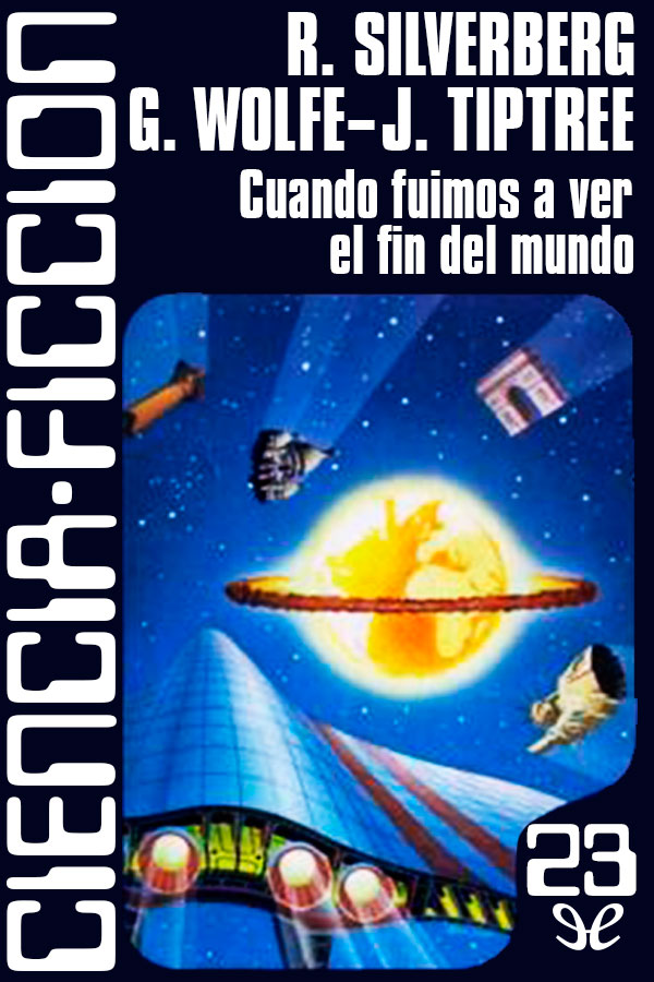 Cuando Fuimos a Ver El Fin Del Mundo