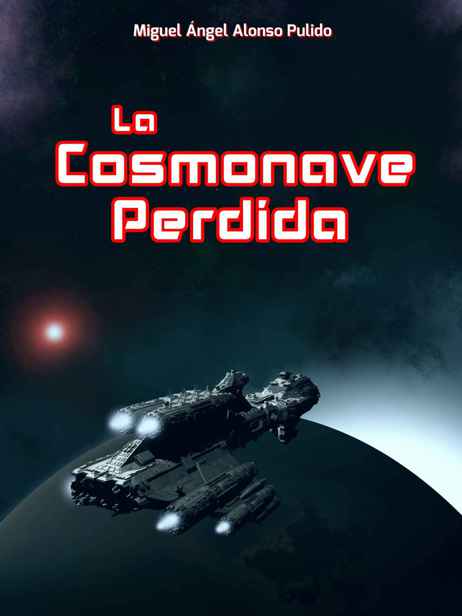 La Cosmonave Perdida (Spanish Edition)