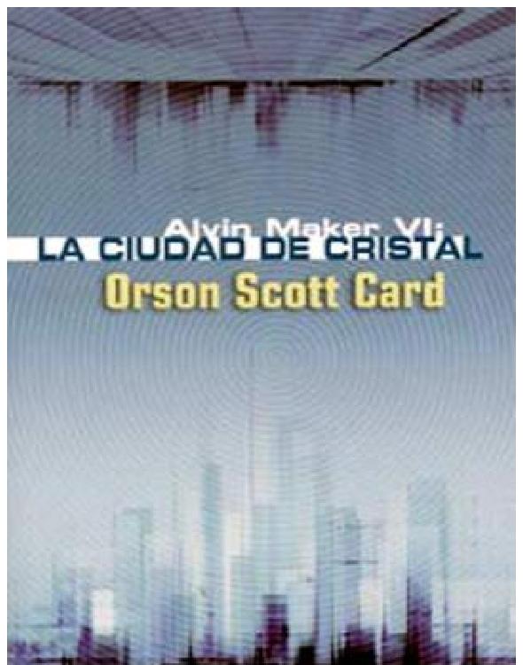 Alvin Maker 06 - FLa ciudad de Cristal