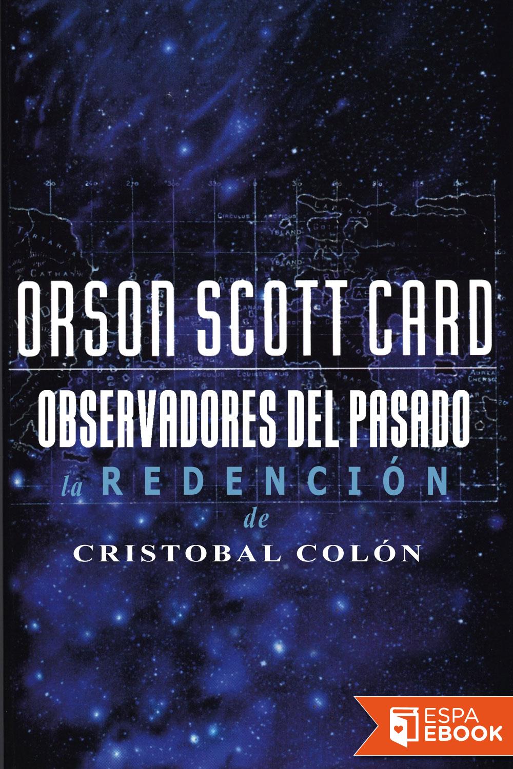 Observadores del pasado: La redención de Cristóbal Colón