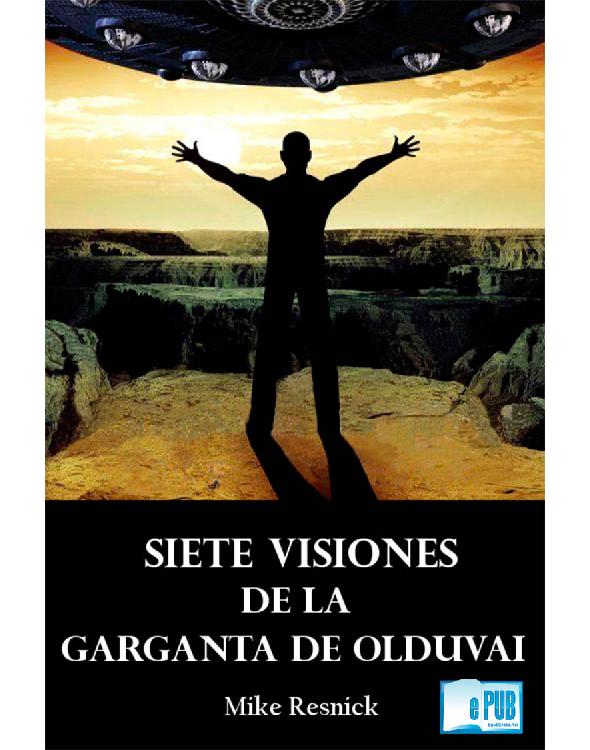 Siete visiones de la Garganta de Olduvai