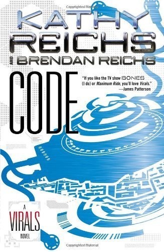 Code: A Virals Novel by Reichs, Kathy, Reichs, Brendan (2013) Hardcover