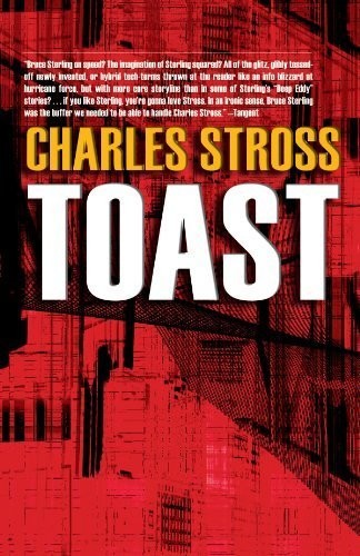 Toast by Stross, Charles (2005) Paperback