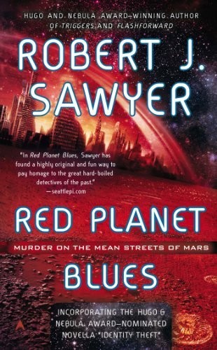 By Robert J. Sawyer Red Planet Blues (Reissue) [Mass Market Paperback]