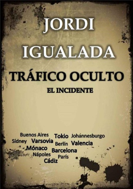 Tráfico Oculto. El Incidente