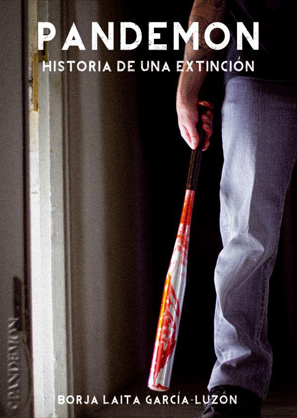 Pandemon. Historia de una Extinción (Spanish Edition)