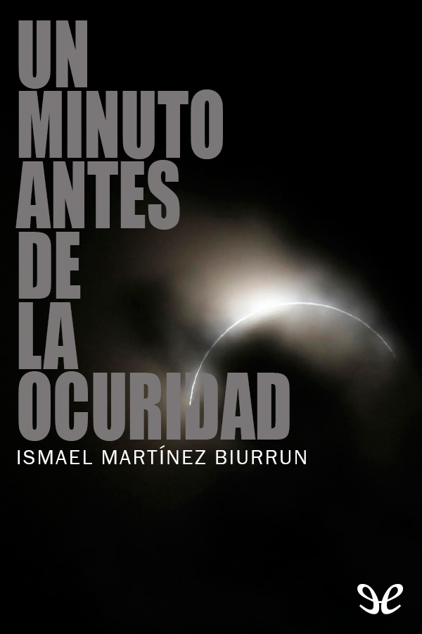 Un minuto antes de la oscuridad