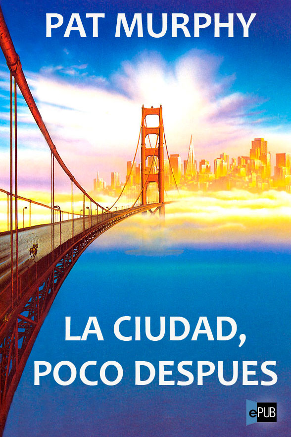 La Ciudad Poco Despues